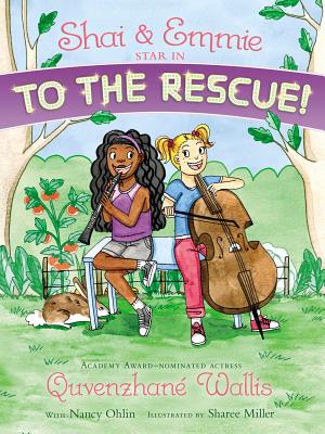 Coperta cărții 'Shai & Emmie Star in to the Rescue! - Quvenzhané Wallis'