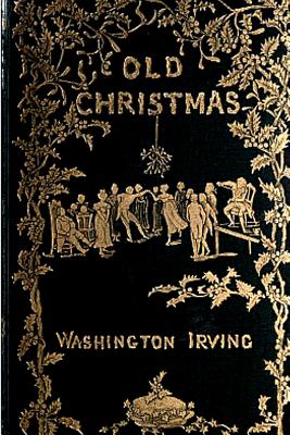 Old Christmas - Washington Irving