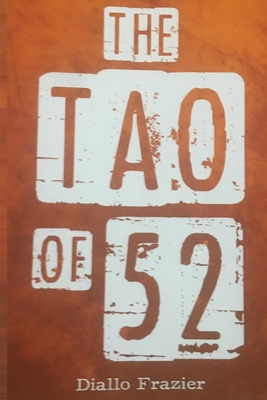 Tao of 52: The Discovery of the Lost Science - Diallo Nkenge Frazier
