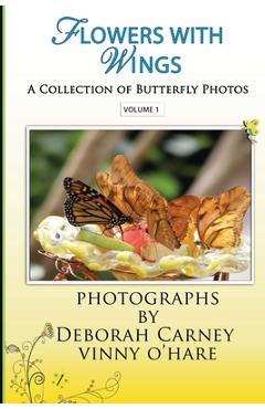 Poza produsului Flowers With Wings: Butterfly Photographs Coffee Table Books for Kindle - Deborah Carney