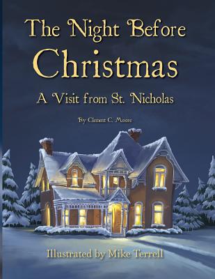 The Night Before Christmas: A Visit From St. Nicholas - Nick Robbins