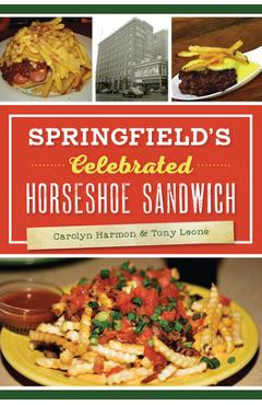 Coperta cărții 'Springfield's Celebrated Horseshoe Sandwich - Carolyn Harmon'