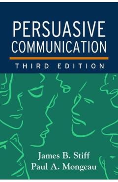 Coperta cărții 'Persuasive Communication - James B. Stiff'