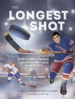 The Longest Shot: How Larry Kwong Changed the Face of Hockey - Chad Soon