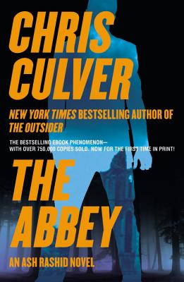 The Abbey: An Ash Rashid Novel - Chris Culver