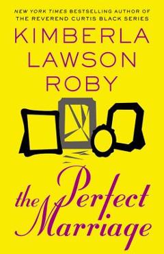 Coperta cărții 'Perfect Marriage - Kimberla Lawson Roby'