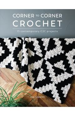 Coperta cărții 'Corner to Corner Crochet - Jessica Coppom'