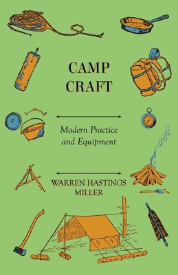 Camp Craft - Modern Practice And Equipment - Warren Hastings Miller