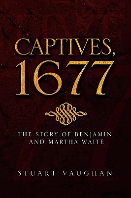 Captives, 1677 - Stuart Vaughan