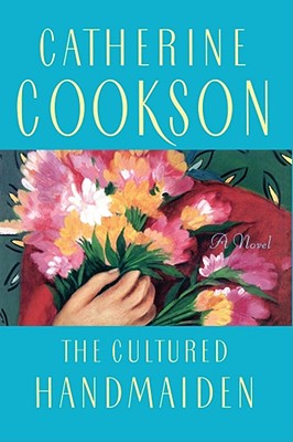 Cultured Handmaiden - Catherine Cookson