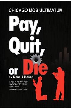 Coperta cărții 'Pay, Quit, or Die - Don Herion'