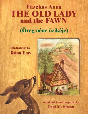 The Old Lady and the Fawn - Paul M. Simon