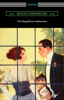 The Magnificent Ambersons - Booth Tarkington