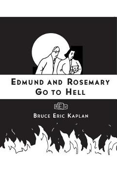 Edmund and Rosemary Go to Hell: A Story We All Really Need Now More Than Ever
