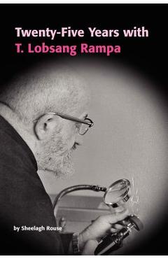 Coperta cărții 'Twenty-Five Years with T.Lobsang Rampa - Sheelagh Rouse'