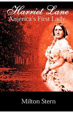 Coperta cărții 'Harriet Lane, America's First Lady - Milton Stern'