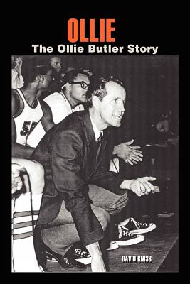 Ollie: The Ollie Butler Story - David Kniss