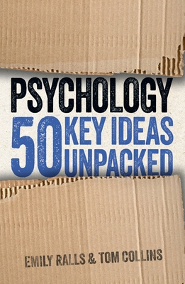 Psychology: 50 Key Ideas Unpacked - Emily Ralls