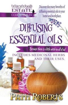 Coperta cărții 'Diffusing Essential Oils - Patti Roberts'
