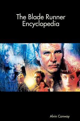 Coperta cărții 'The Blade Runner Encyclopedia - Alvin Conway'