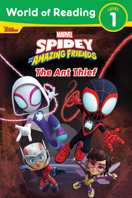 World of Reading: Spidey and His Amazing Friends the Ant Thief - Marvel Press Book Group