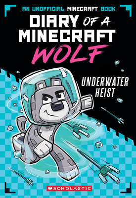 Underwater Heist (Diary of a Minecraft Wolf #2) - Winston Wolf