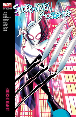 Spider-Gwen: Ghost-Spider Modern Era Epic Collection: Weapon of Choice - Jason Latour