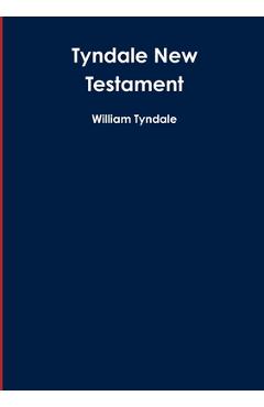 Poza produsului Tyndale New Testament - William Tyndale