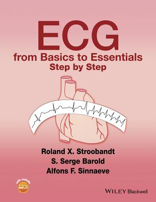 ECG from Basics to Essentials - Roland X. Stroobandt