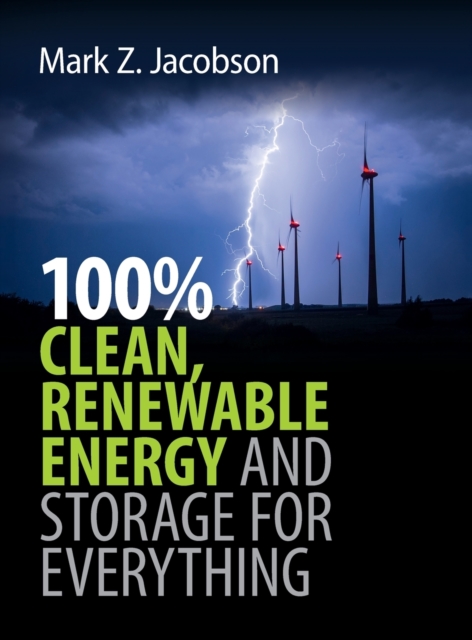 100% Clean, Renewable Energy and Storage for Everything - Mark Zachary Jacobson