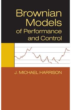 Coperta cărții 'Brownian Models of Performance and Control - J. Michael Harrison'