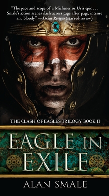 Eagle in Exile - Alan Smale