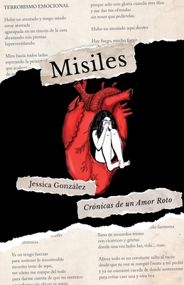Misiles: Crónicas de un Amor Roto - Jessica González