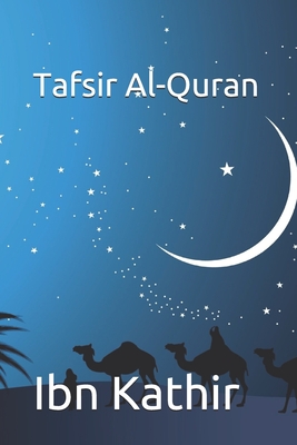 Tafsir Al-Quran - Ibn Kathir