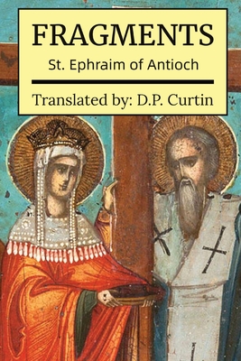 Fragments - St Ephraim Of Antioch