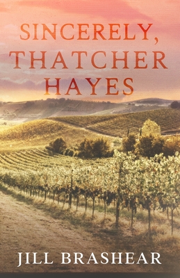 Sincerely, Thatcher Hayes - Jill Brashear