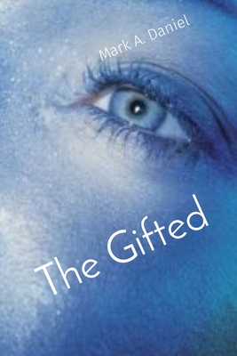 The Gifted - Mark A. Daniel