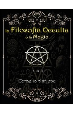 Coperta cărții 'La Filosofia Occulta o la Magia - Cornelio Agrippa'