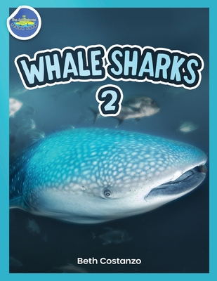 Coperta cărții 'Whale Shark 2 ages 4-8 - Beth Costanzo'