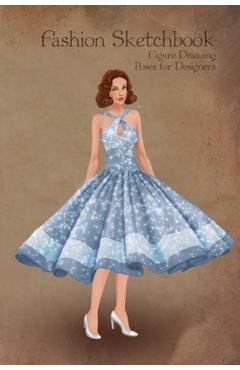 Poza produsului Fashion Sketchbook Figure Drawing Poses for Designers: Small sized sketchbook with fashion sketch templates and 1950s vintage blue dress illustration - Fashion Template Sketchbooks