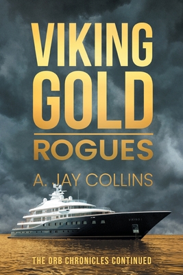 Viking Gold: Rogues - A. Jay Collins