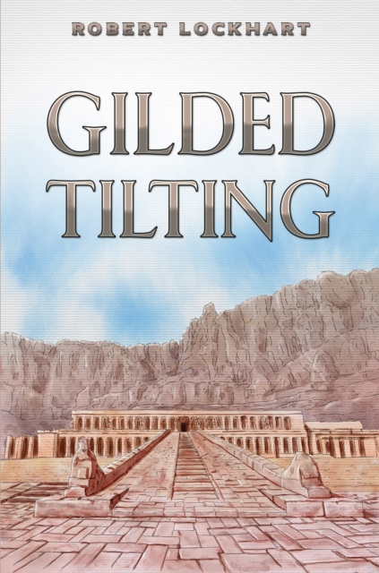 Gilded Tilting - Robert Lockhart