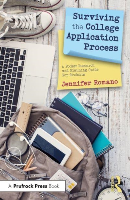 Surviving the College Application Process: A Pocket Research and Planning Guide for Students - Jennifer Romano