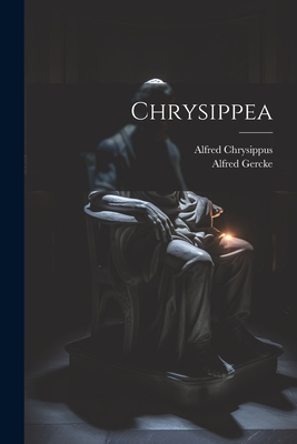 Chrysippea - Alfred Gercke