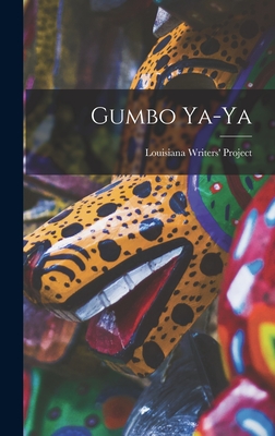 Gumbo Ya-ya - Louisiana Writers' Project