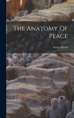 Coperta cărții 'The Anatomy Of Peace - Emery Reves'