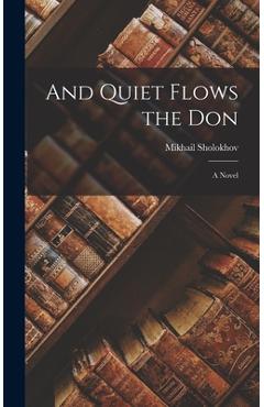 Coperta cărții 'And Quiet Flows the Don; a Novel - Mikhail Sholokhov'