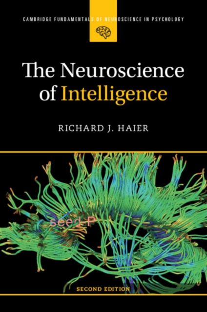 The Neuroscience of Intelligence - Richard J. Haier