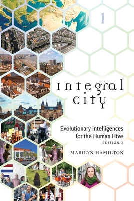 Coperta cărții 'Integral City: Evolutionary Intelligences for the Human Hive - Marilyn Hamilton'