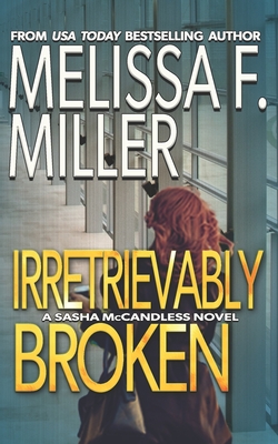 Irretrievably Broken - Melissa F. Miller